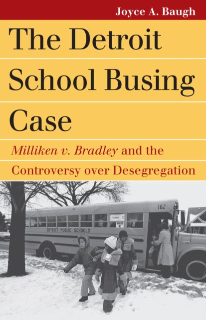 The Detroit School Busing Case: Milliken v. Bradley' and the Controversy over Desegration