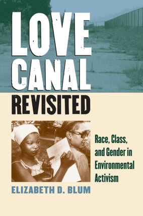 Love Canal Revisited  Race Class and Gender in
