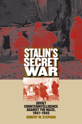 Stalins Secret War  Soviet Counterintelligence