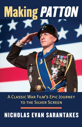 Making ""Patton: A Classic War Film's Epic Journey to the Silver Screen