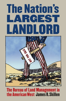 The Nations Largest Landlord  The Bureau of Land