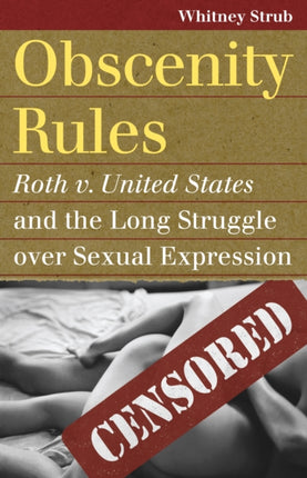 Obscenity Rules  Roth v. United States and the