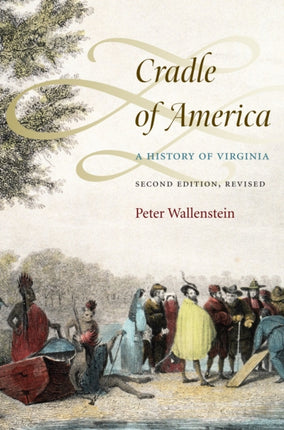 Cradle of America  A History of Virginia