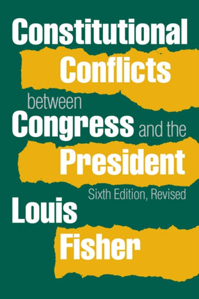 Constitutional Conflicts between Congress and the