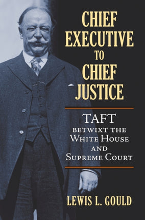 Chief Executive to Chief Justice  Taft betwixt the White House and Supreme Court