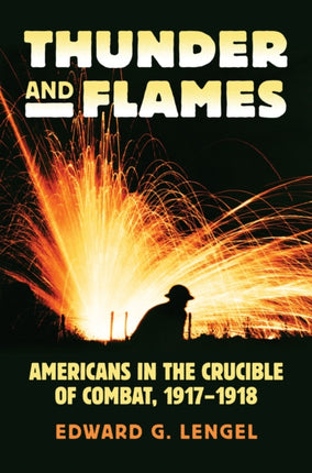 Thunder and Flames  Americans in the Crucible of