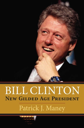 Bill Clinton  New Gilded Age President