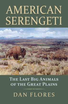 American Serengeti  The Last Big Animals of the