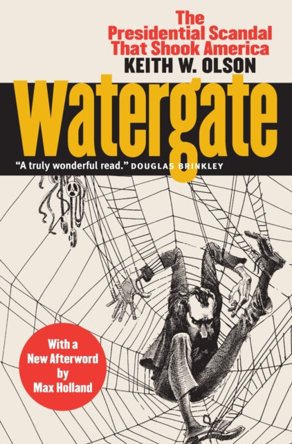 Watergate  The Presidential Scandal That Shook America