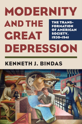 Modernity and the Great Depression  The Transformation of American Society 1930  1941