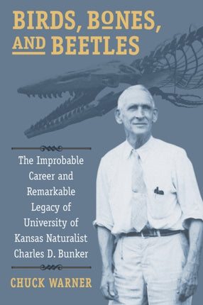Birds Bones and Beetles  The Improbable Career