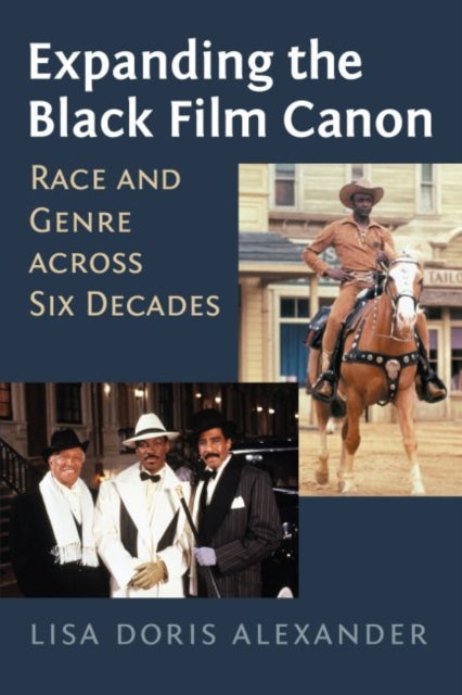 Expanding the Black Film Canon  Race and Genre across Six Decades