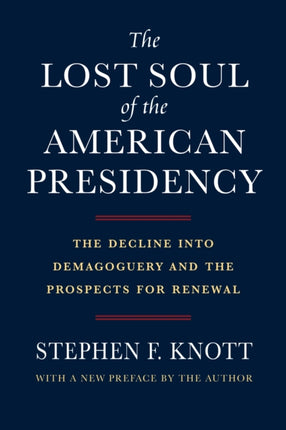 The Lost Soul of the American Presidency  The