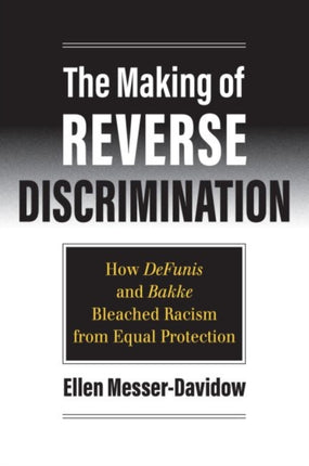 The Making of Reverse Discrimination  How DeFunis
