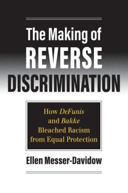 The Making of Reverse Discrimination  How DeFunis