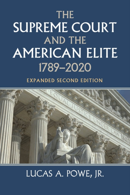 The Supreme Court and the American Elite 17892020