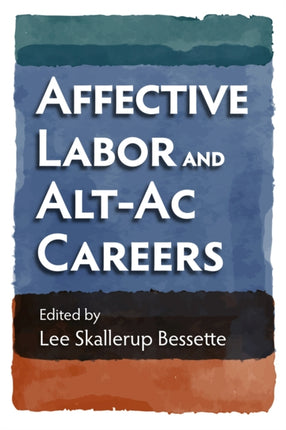 Affective Labor and AltAc Careers