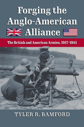 Forging the AngloAmerican Alliance