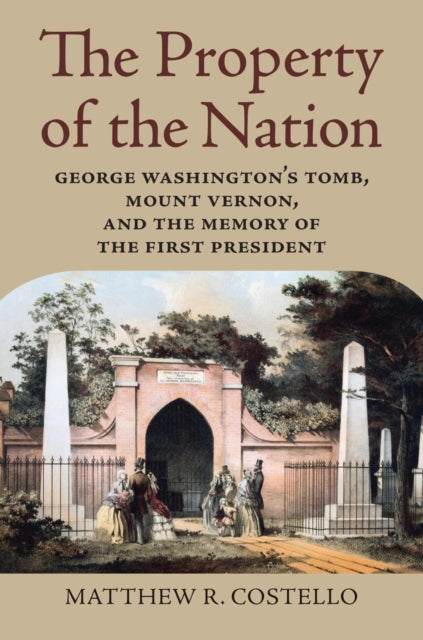 The Property of the Nation  George Washingtons