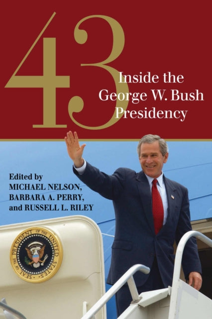 43  Inside the George W. Bush Presidency