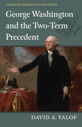 George Washington and the TwoTerm Precedent