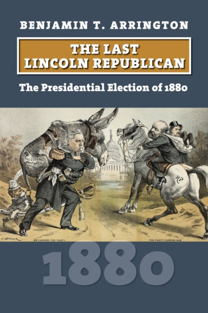 The Last Lincoln Republican  The Presidential