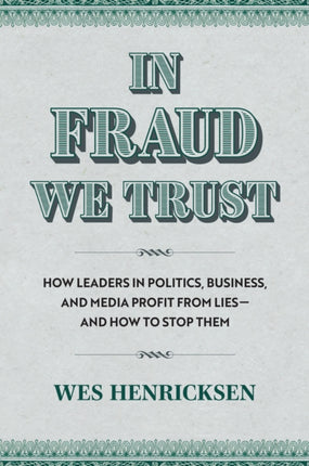 In Fraud We Trust  How Leads in Politics Business