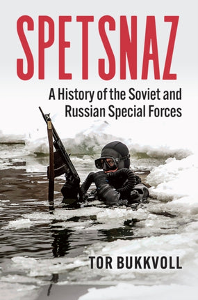 Spetsnaz  A History of the Soviet and Russian