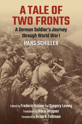 A Tale of Two Fronts  A German Soldiers Journey