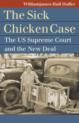 The Sick Chicken Case  The US Supreme Court and