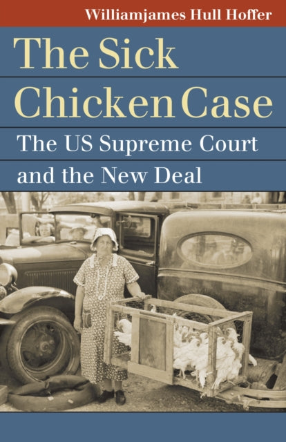 The Sick Chicken Case  The US Supreme Court and