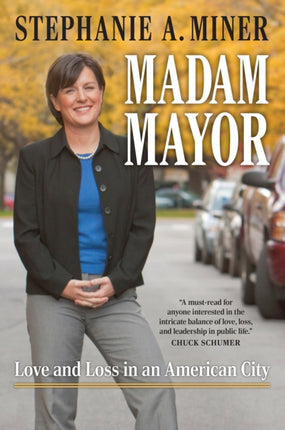 Madam Mayor  Love and Loss in an American City
