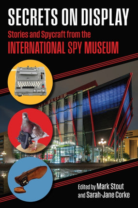 Secrets on Display  Stories and Spycraft from the