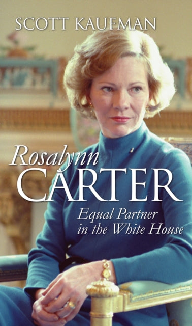 Rosalynn Carter  Equal Partner in the White House