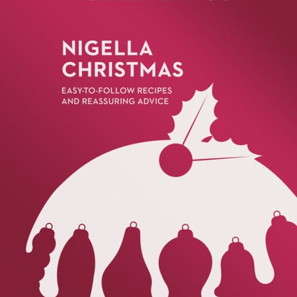 Nigella Christmas: Food, Family, Friends, Festivities (Nigella Collection)