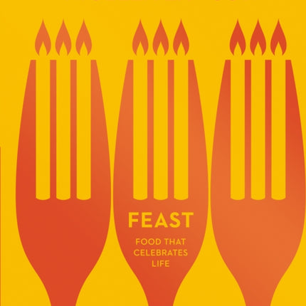 Feast: Food that Celebrates Life (Nigella Collection)