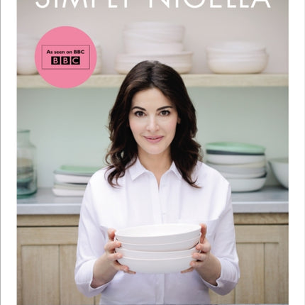 Simply Nigella: Feel Good Food