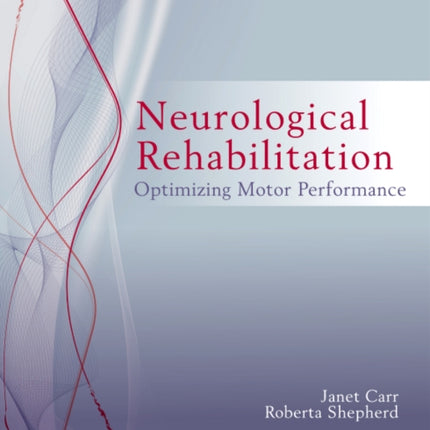 Neurological Rehabilitation: Optimizing motor performance