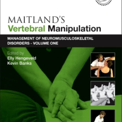 Maitland's Vertebral Manipulation: Management of Neuromusculoskeletal Disorders - Volume 1