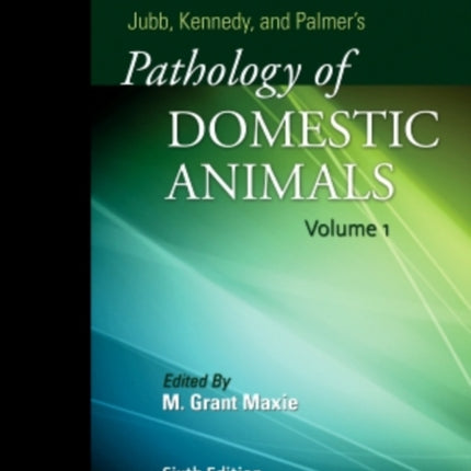 Jubb Kennedy  Palmers Pathology of Domestic