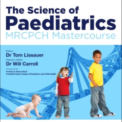 The Science of Paediatrics MRCPCH Mastercourse