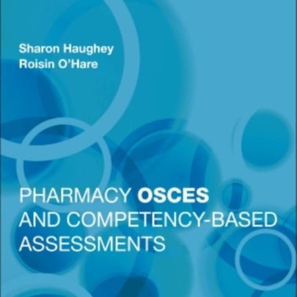Pharmacy OSCEs and CompetencyBased Assessments