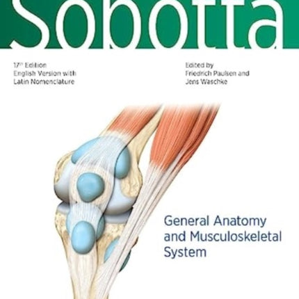 Sobotta Atlas of Anatomy, Vol.1, 17th ed., English/Latin: General Anatomy and Musculoskeletal System