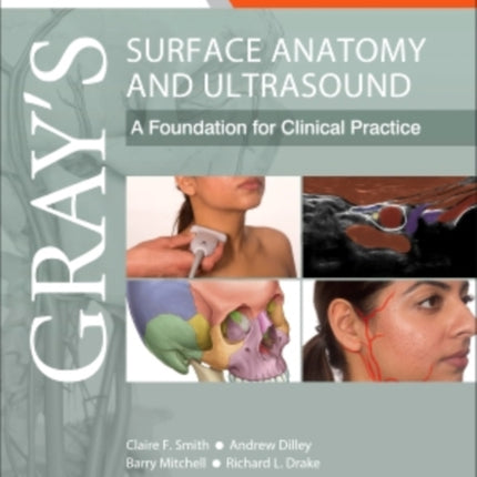 Gray's Surface Anatomy and Ultrasound: A Foundation for Clinical Practice