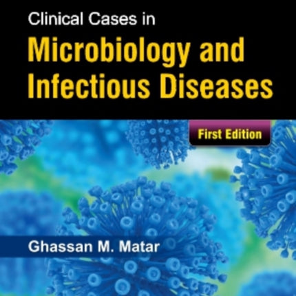 Clinical Cases in Microbiology and Infectious Diseases