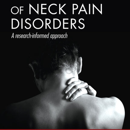 Management of Neck Pain Disorders: a research informed approach