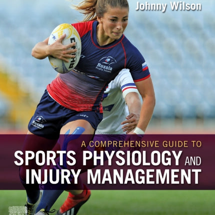 A Comprehensive Guide to Sports Physiology and Injury Management: an interdisciplinary approach