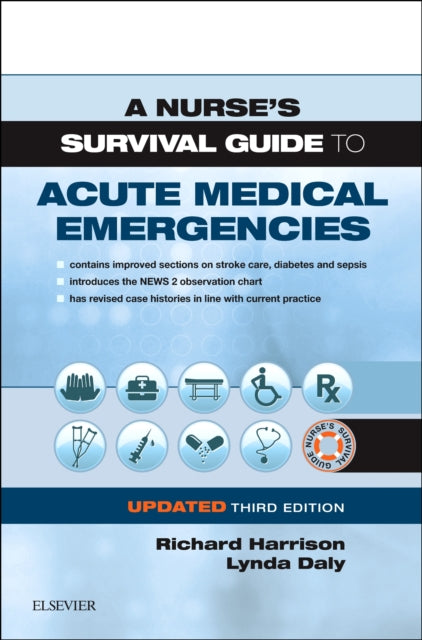 A Nurse's Survival Guide to Acute Medical Emergencies Updated Edition