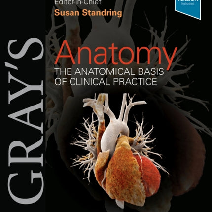 Gray's Anatomy: The Anatomical Basis of Clinical Practice