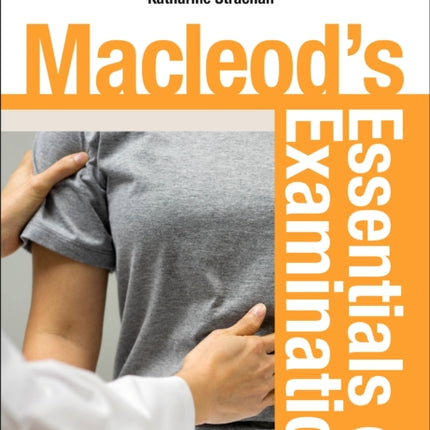 Macleod's Essentials of Examination